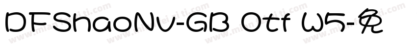 DFShaoNv-GB Otf W5字体转换